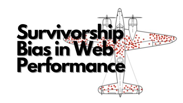 hero image for post Survivorship Bias in Web Performance